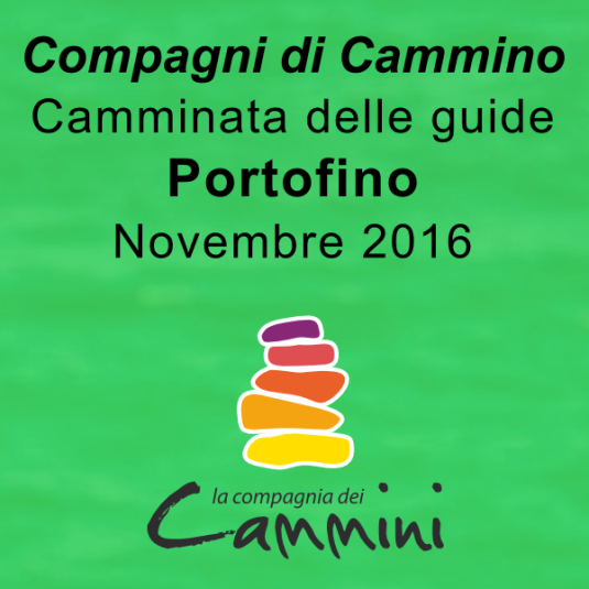 Compagni di cammino 2016 Portofino Camminata delle guide Novembre 2016 - la compagnia dei Cammini